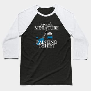 Designated Miniature Painting T-Shirt Baseball T-Shirt